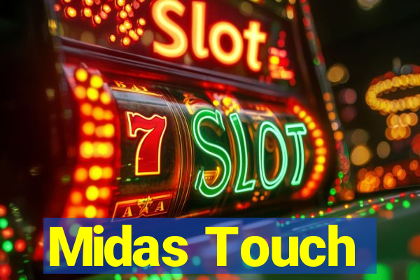 Midas Touch